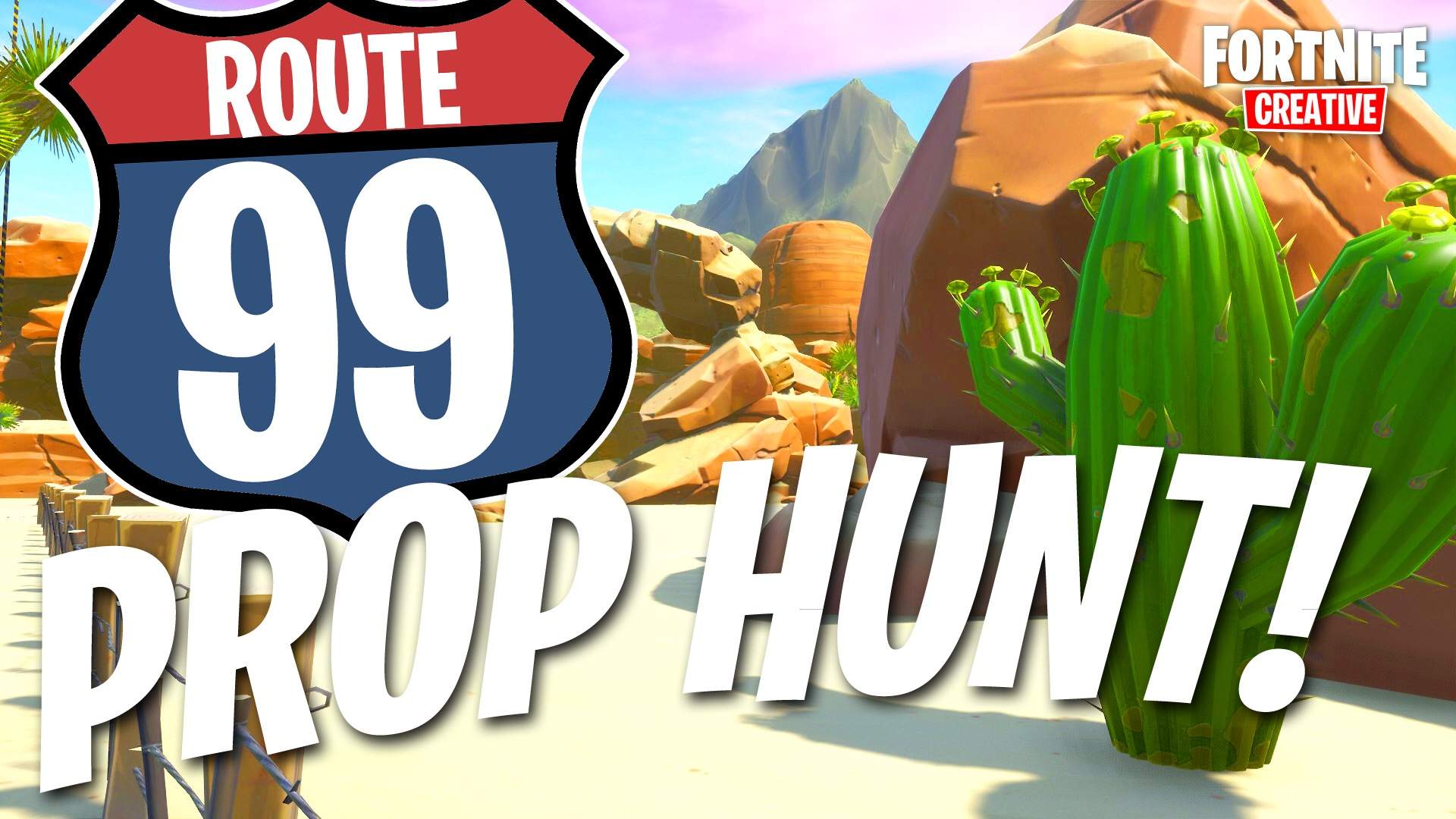 ROUTE 99 (PROP HUNT)