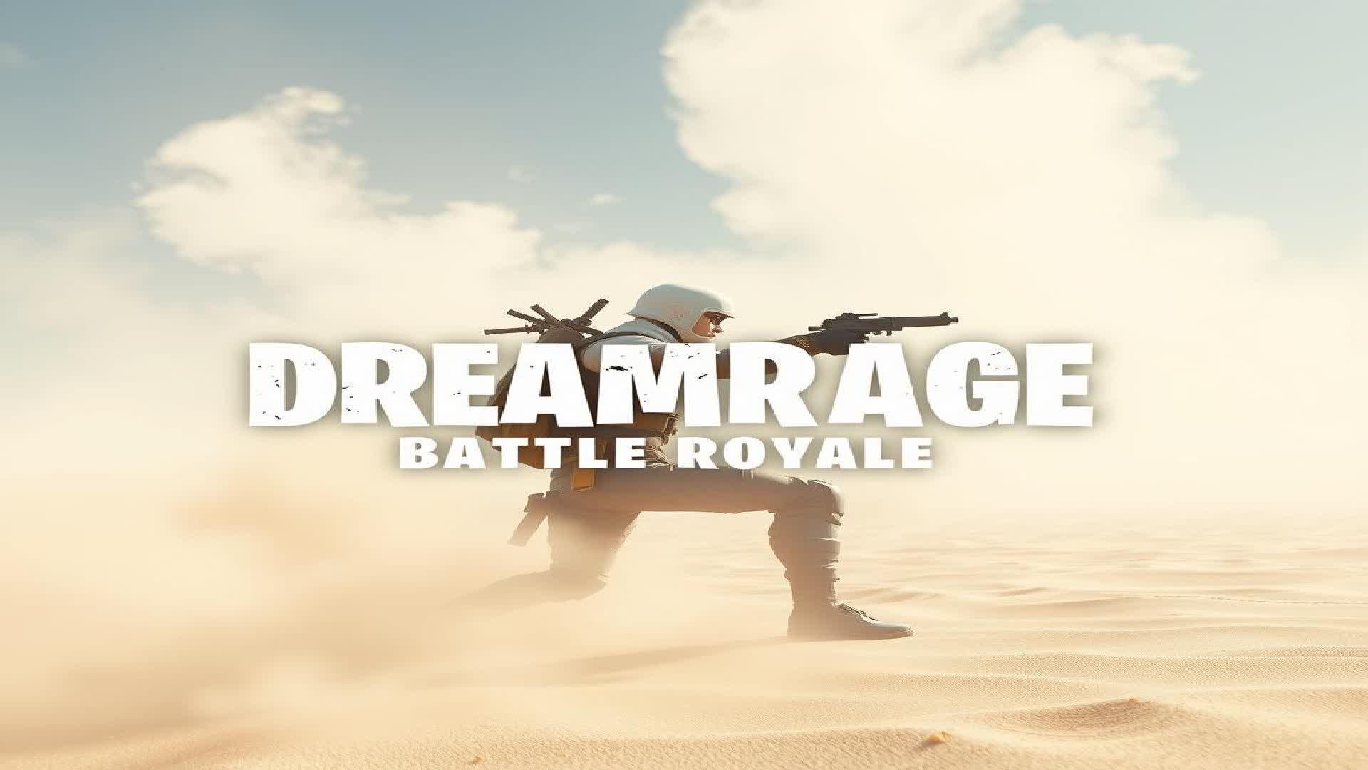 DreamRage Battle Royale [FFA]