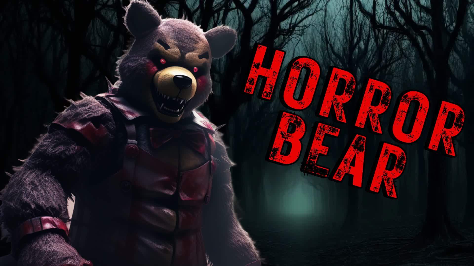 HORROR BEAR [ESCAPE]