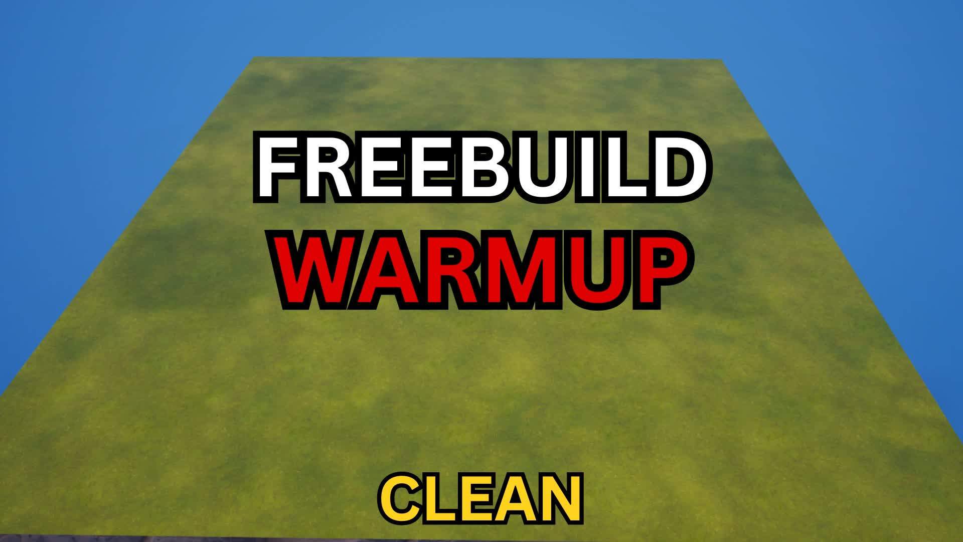 FREEBUILD WARMUP CLEAN AFK
