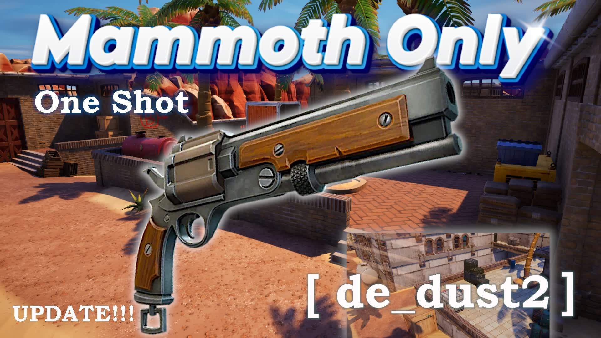 🎯MAMMOTH ONLY🔫ONE SHOT
