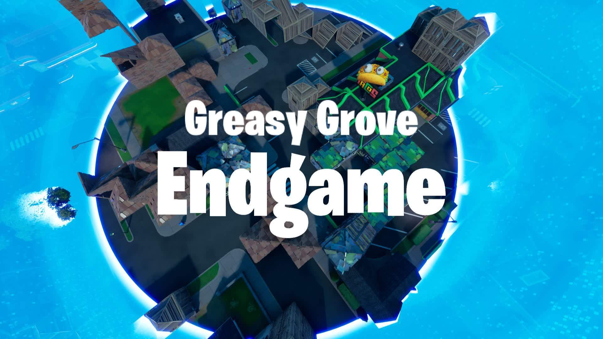 GREASY GROVE ENDGAME🌲