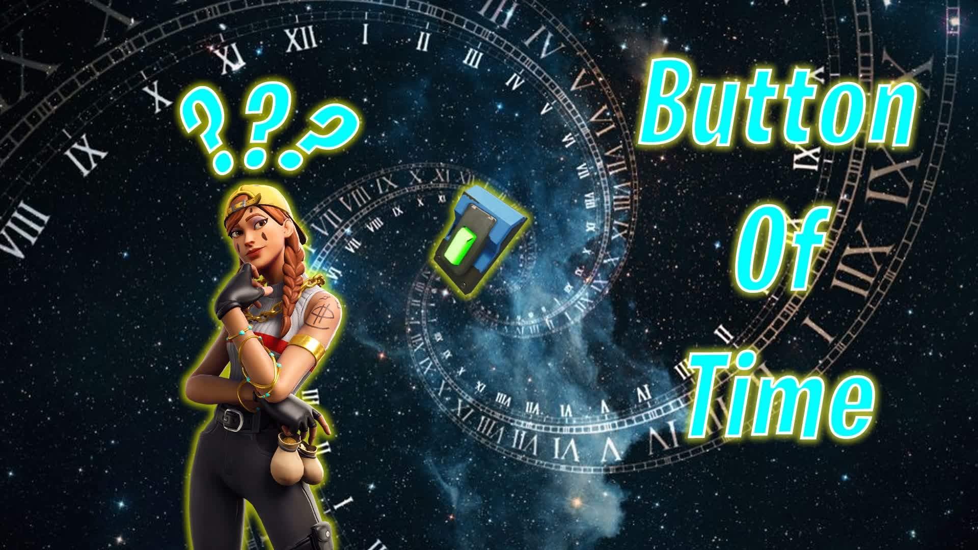 Button Of Time!