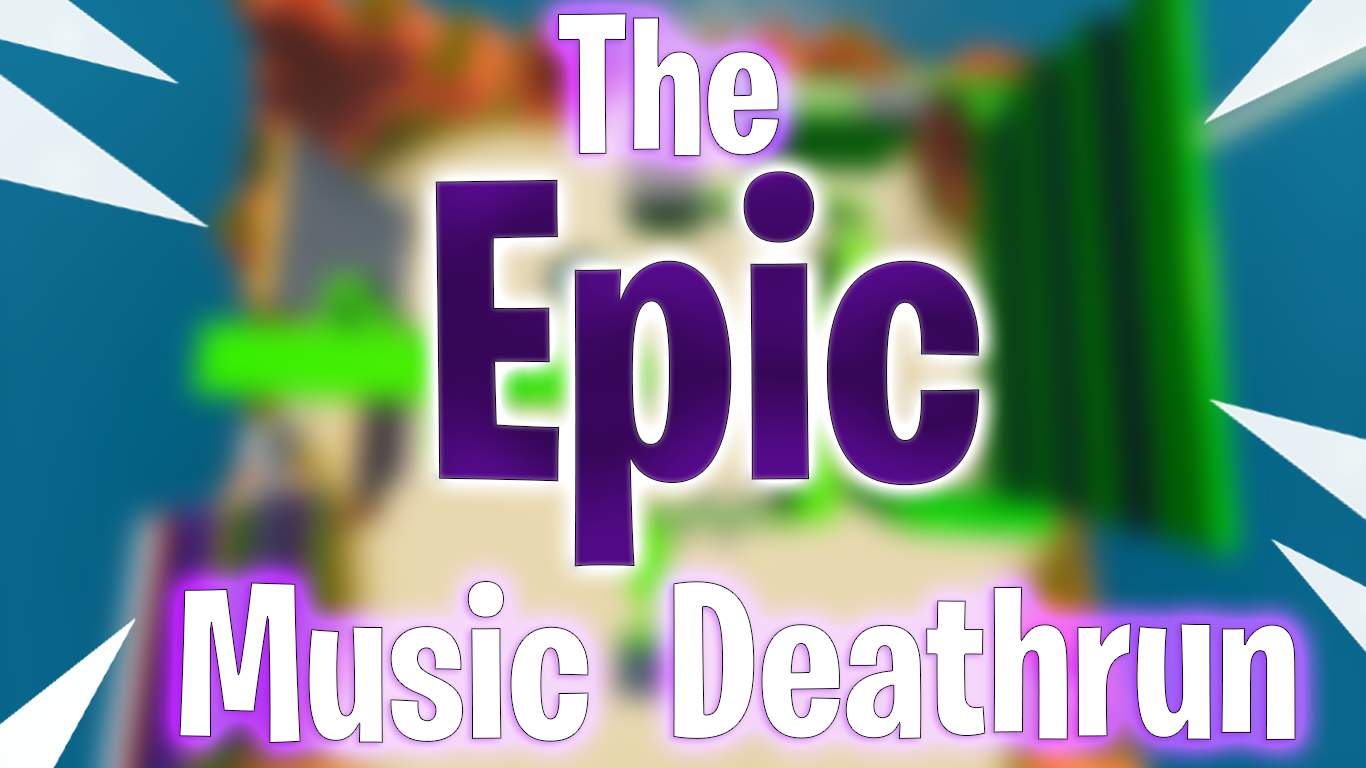 THE EPIC MUSIC DEATHRUN
