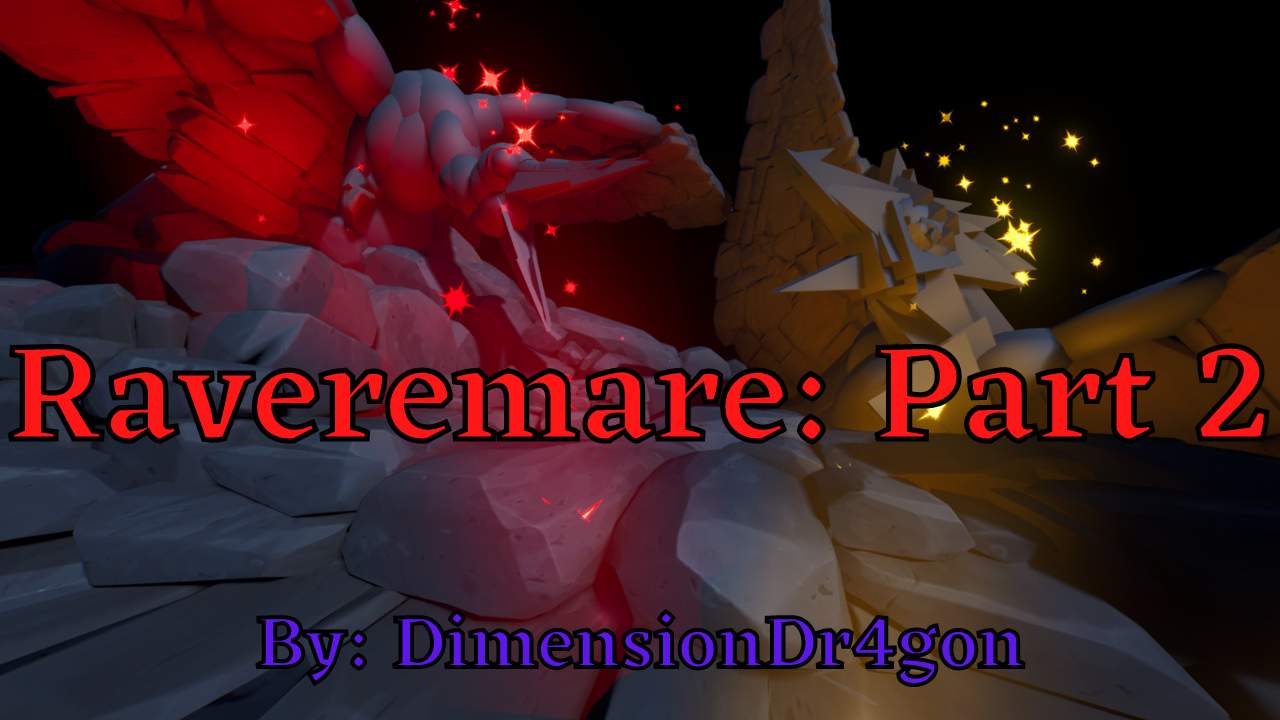 RAVEREMARE: PART 2