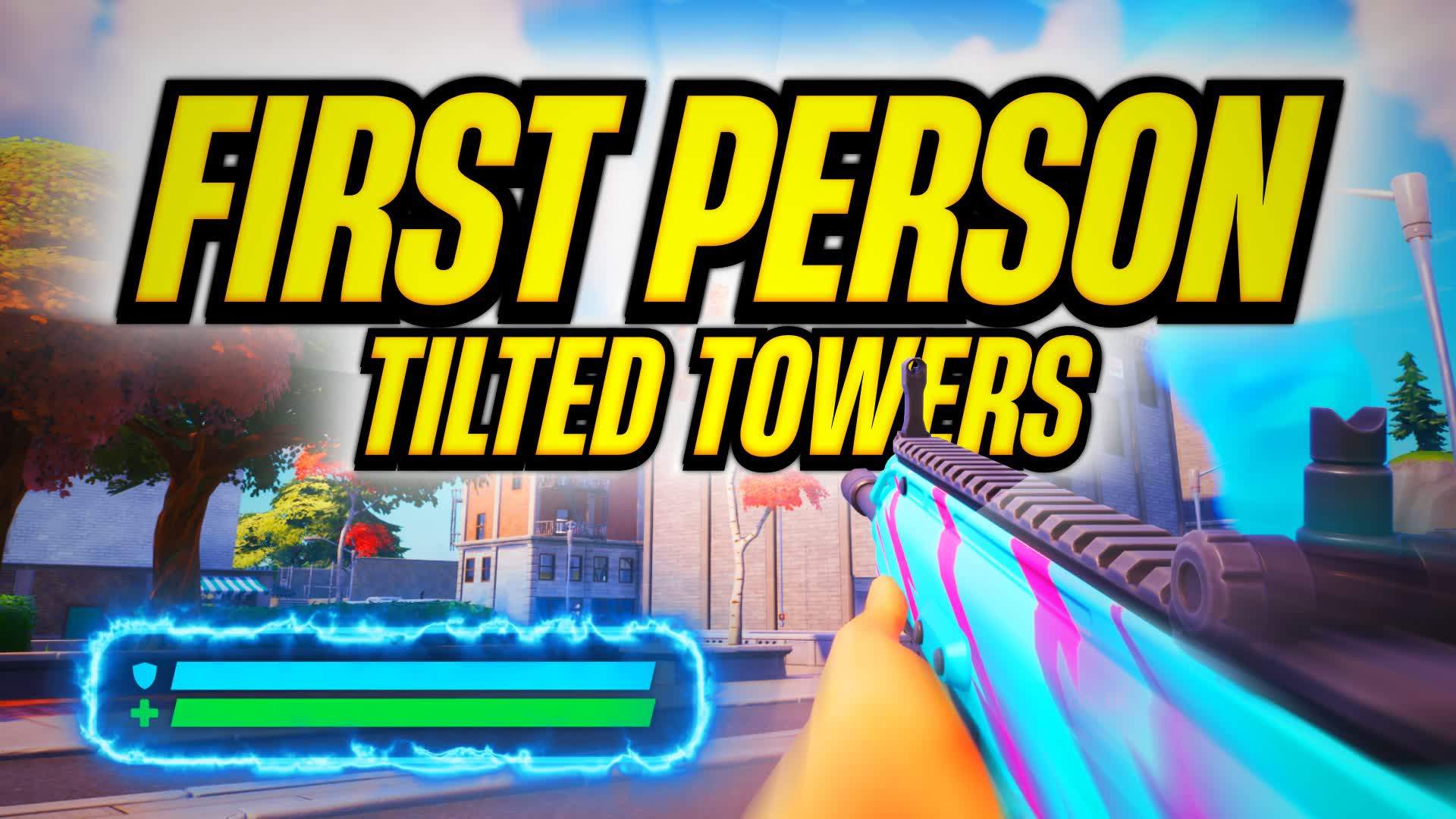 🏙️ FIRST PERSON TILTED TOWERS FFA