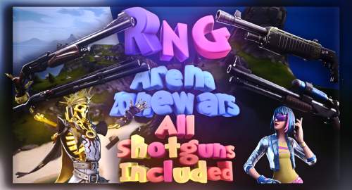 RNG - ARENA ZONEWARS - ALL SHOTGUNS