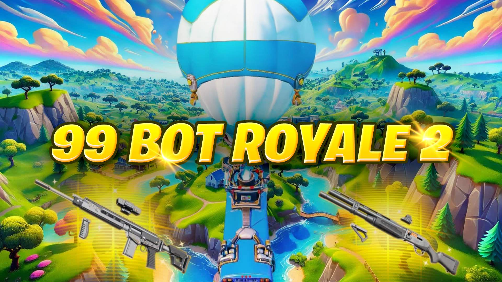 99 BOTS OG BOT ROYALE 2 ๐