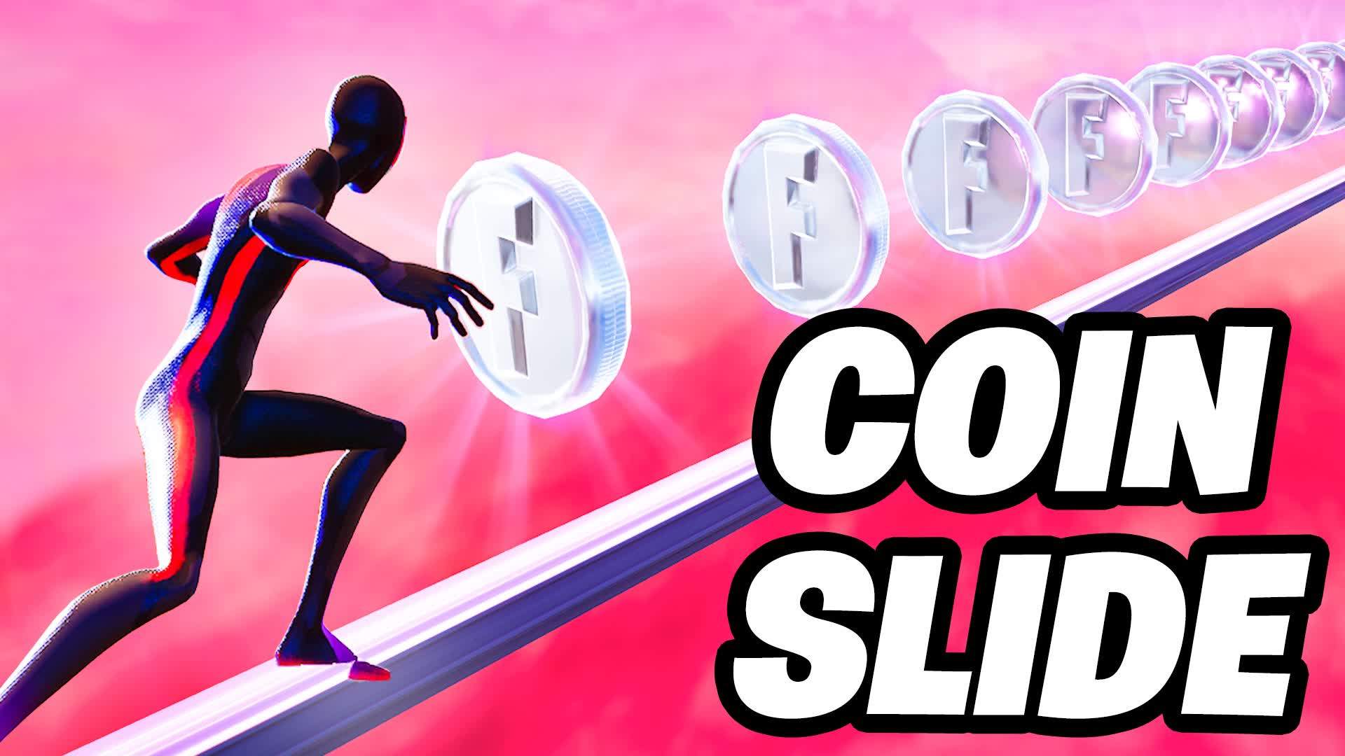 COIN SLIDE AND CHILL