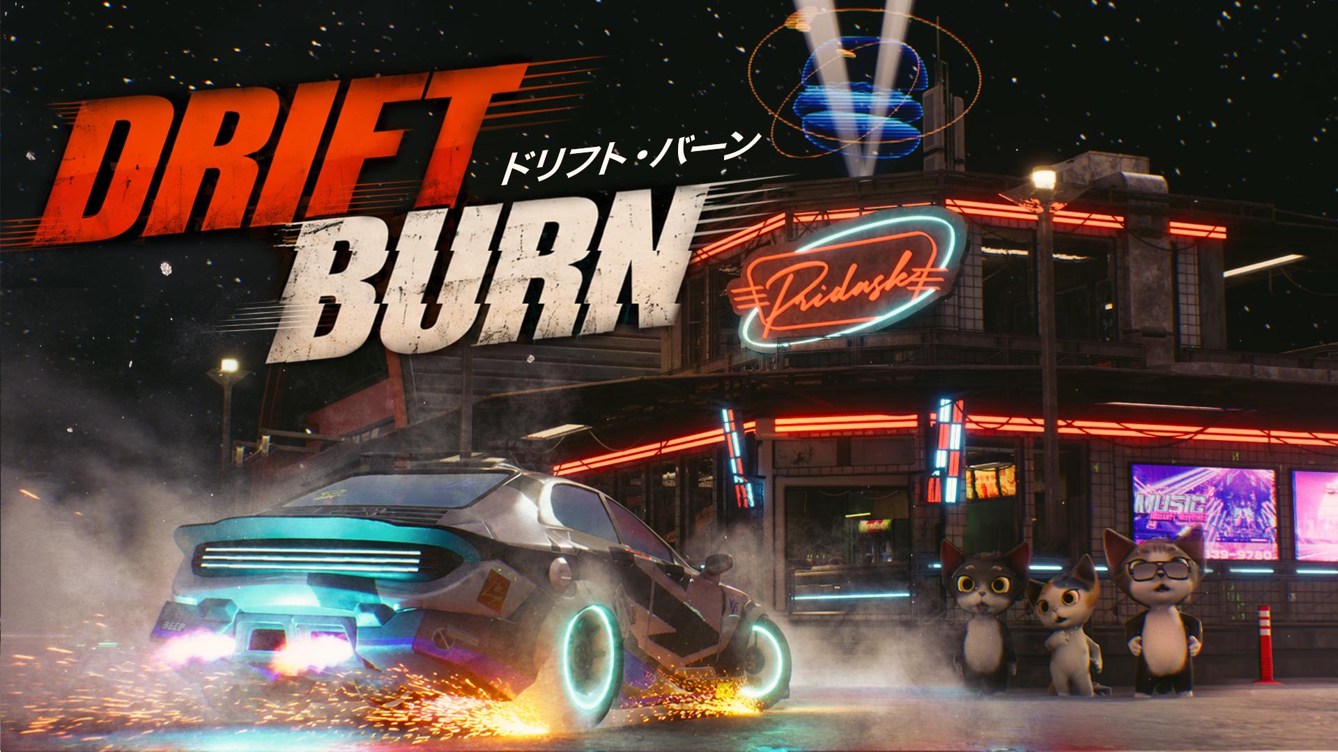 DRIFT BURN