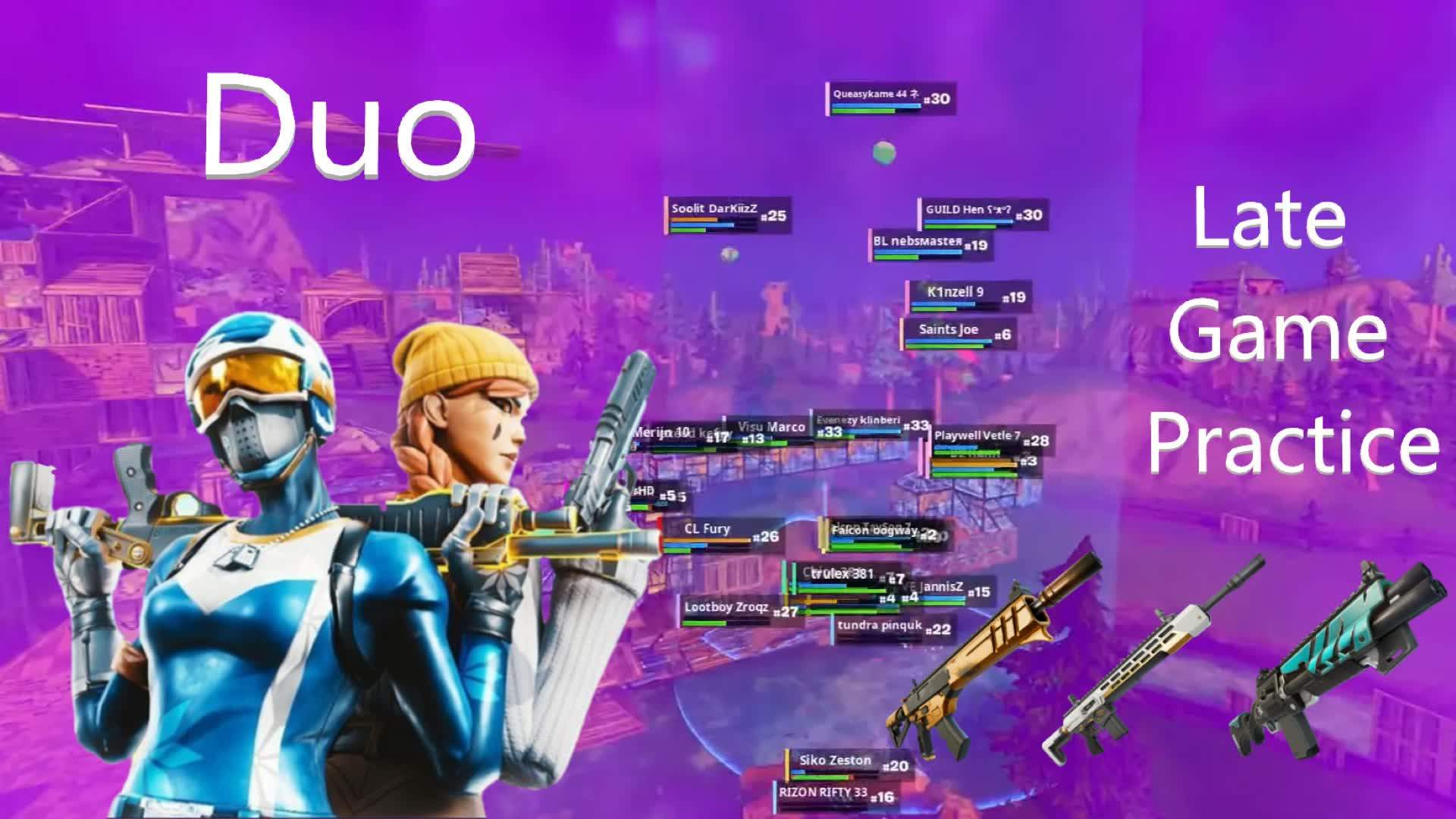 Late Game Practice (Duo)