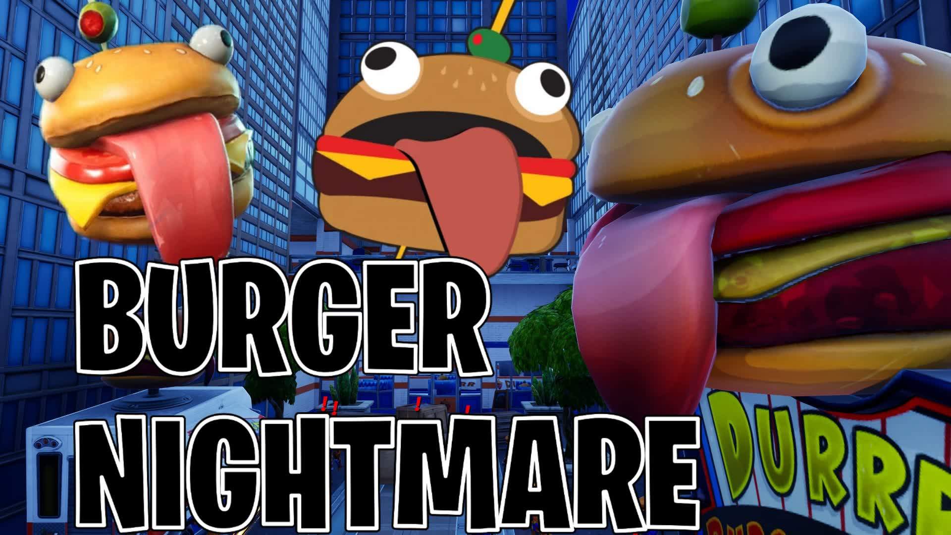 🍔BURGER NIGHTMARE🍔