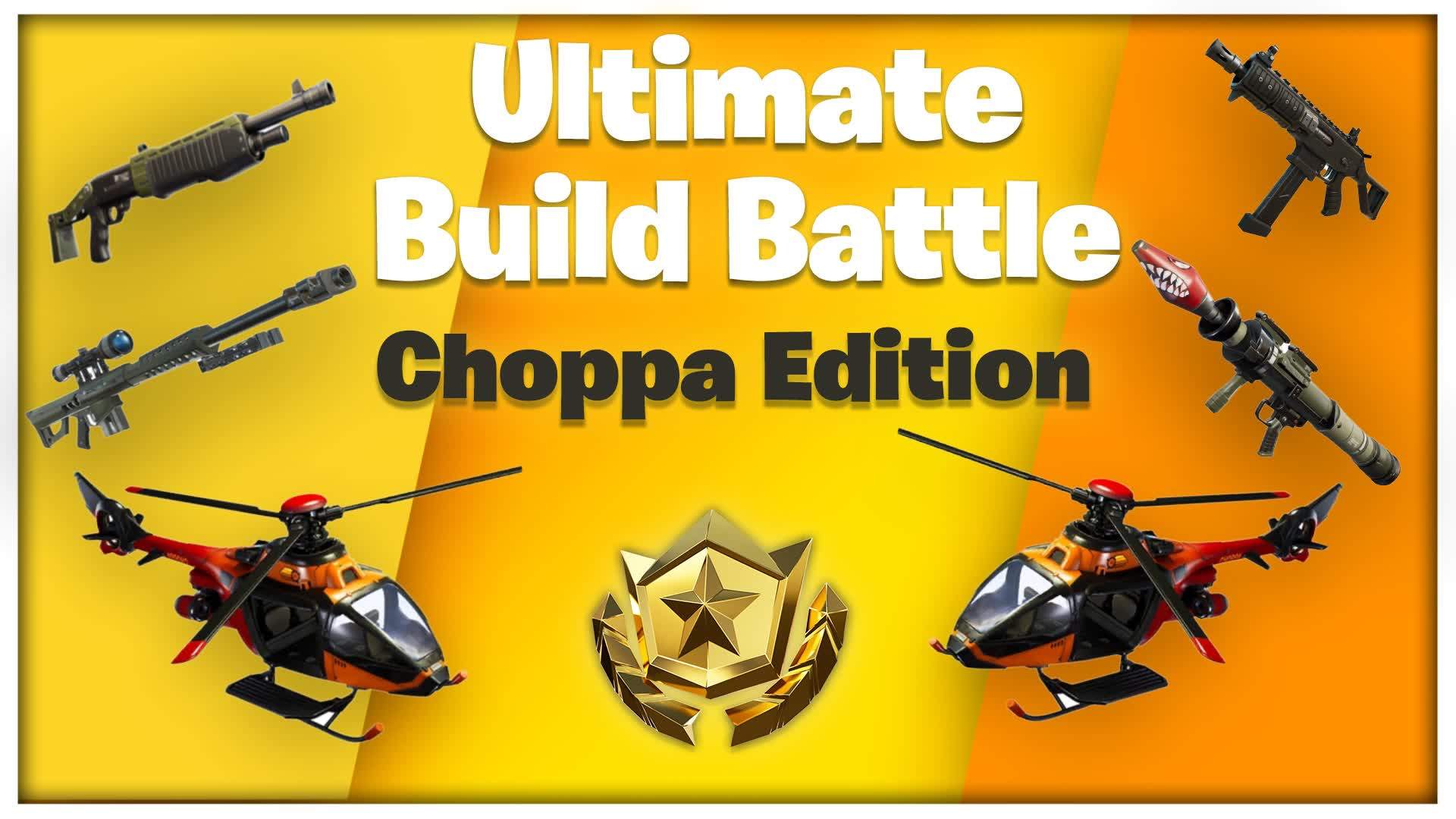 🌟Ultimate Build Battle🌟Choppa Edition