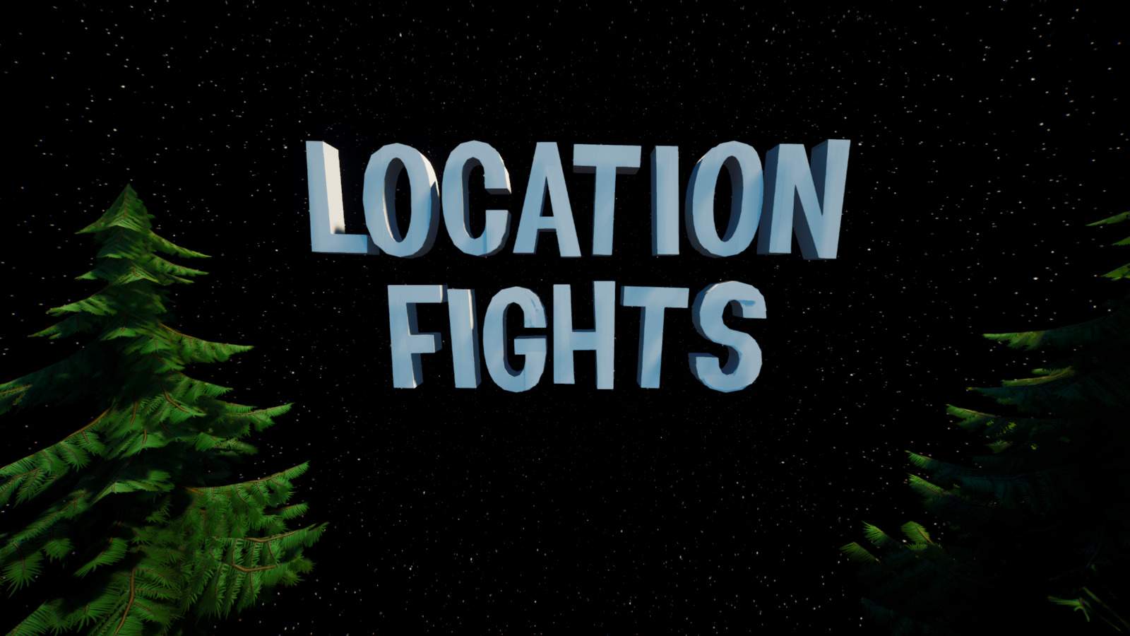 🏗LOCATION FIGHTS🎯