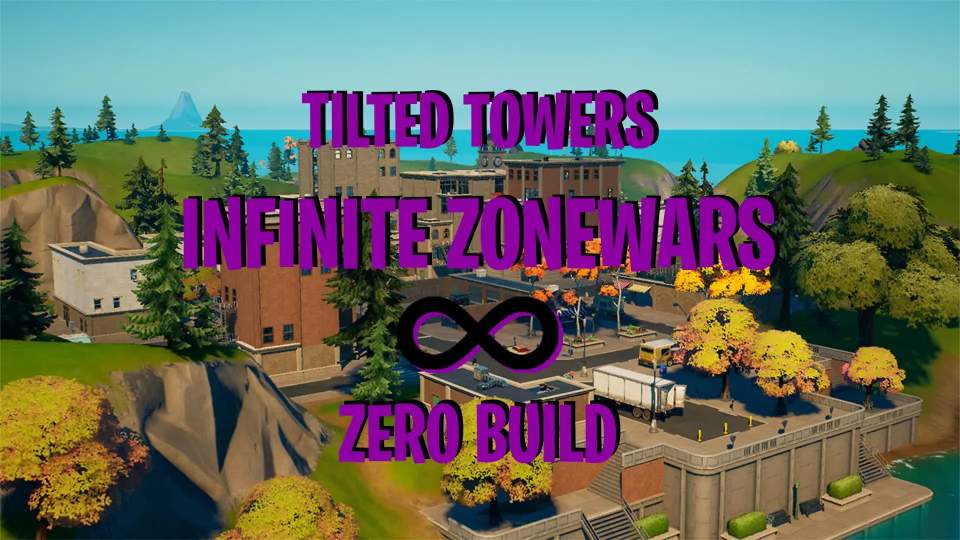 Infinite ZONEWARS Zero Build - TILTED