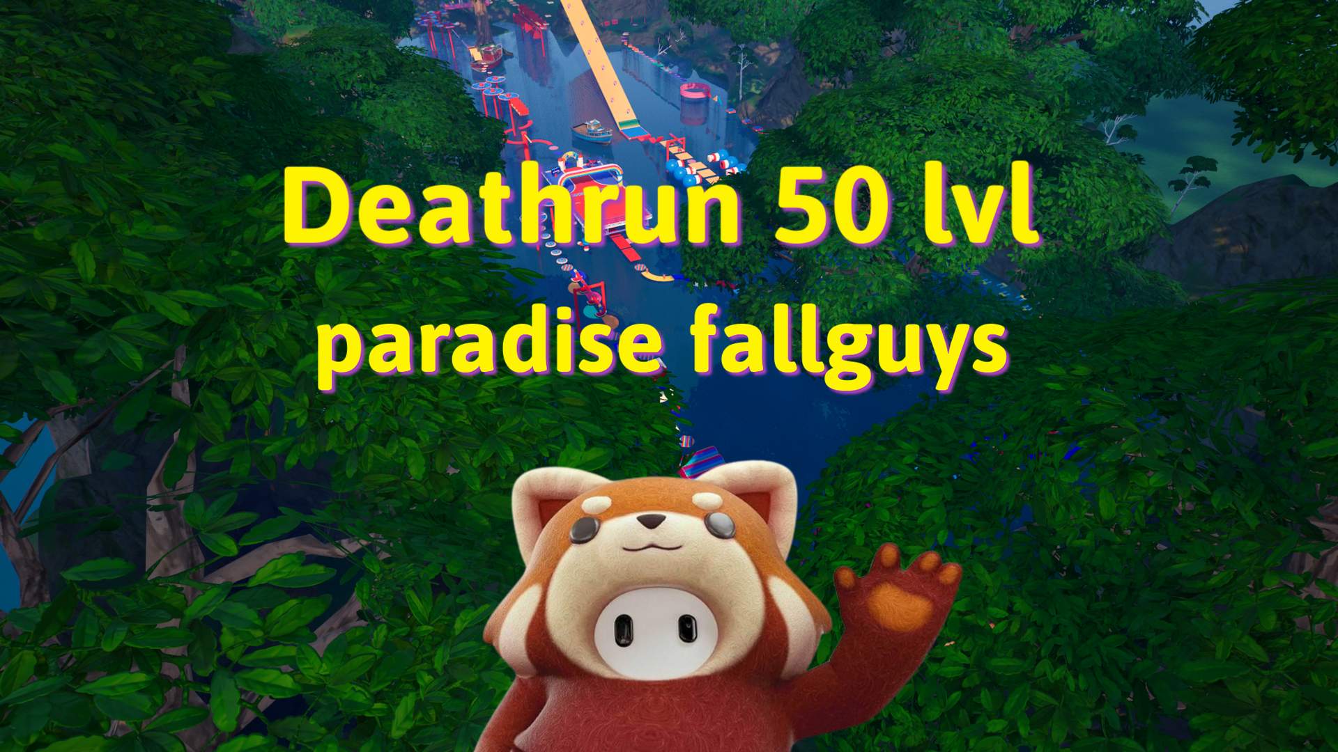 Deathrun 50 LvL paradise Fallguys