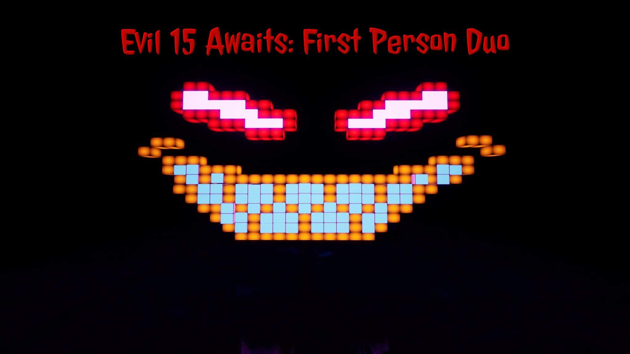 EVIL 15 AWAITS: FIRST PERSON DUO