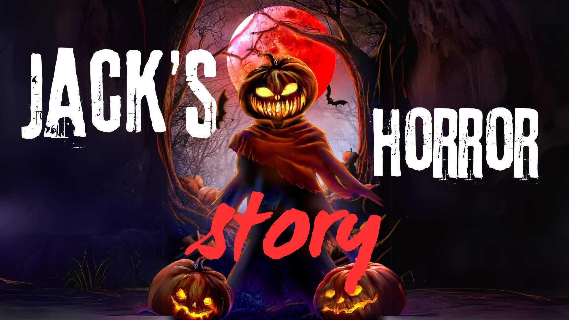 JACK'S HORROR STORY