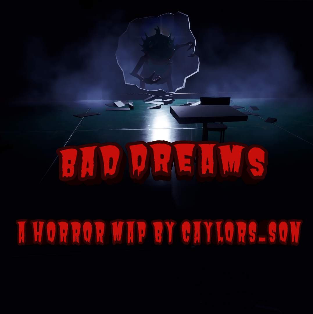 BAD DREAMS