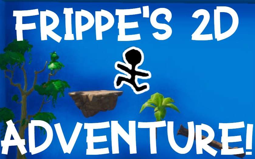 FRIPPE'S 2D ADVENTURE!