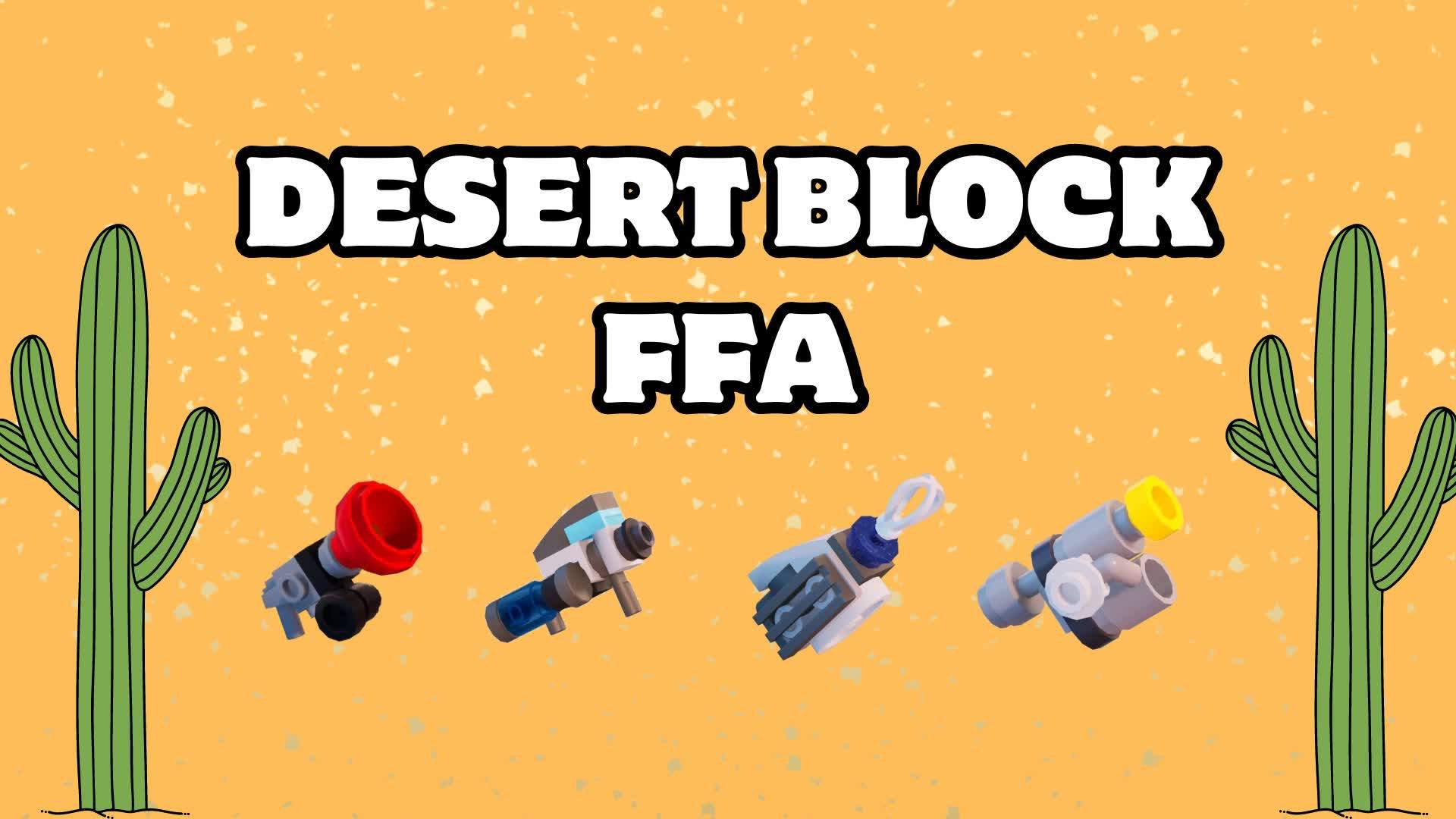 DESERT BLOCK FFA 🏜️