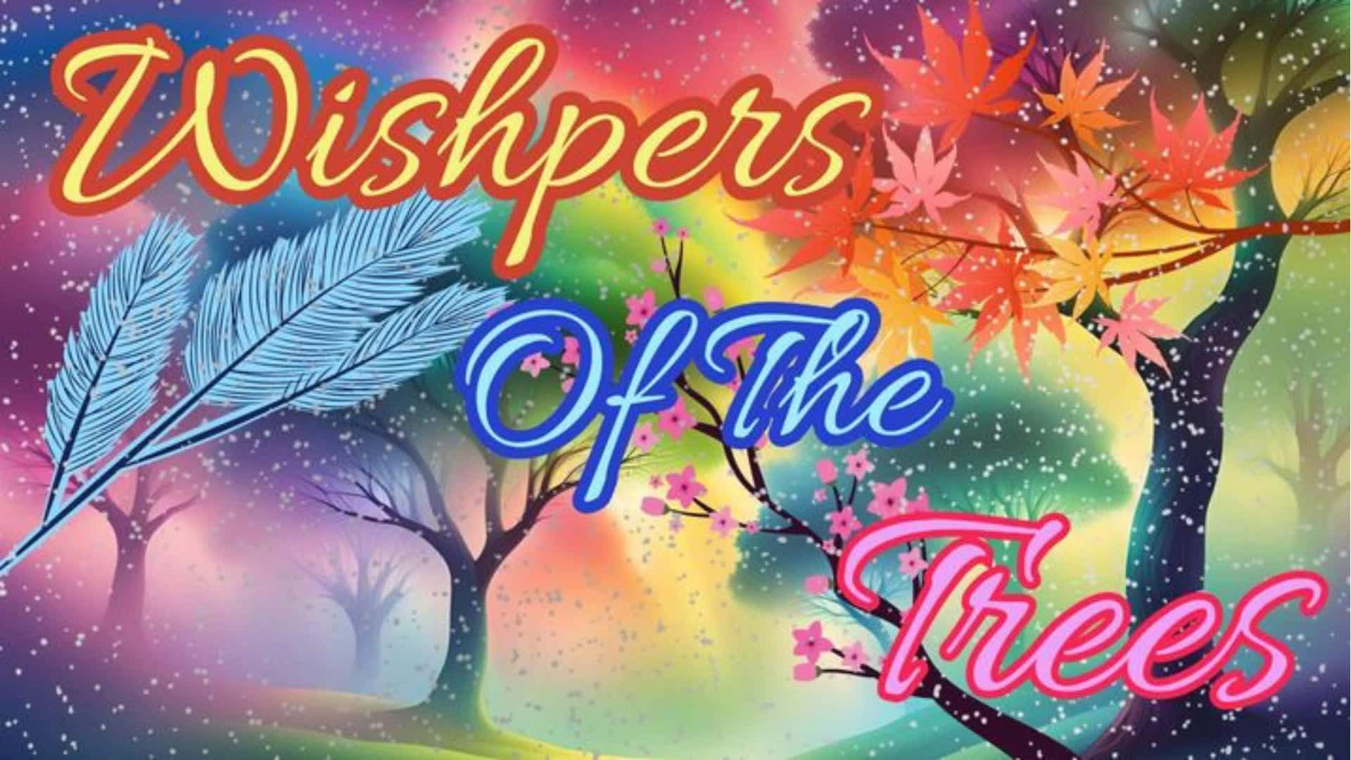 🌲Whispers of The Trees Hunt🌳