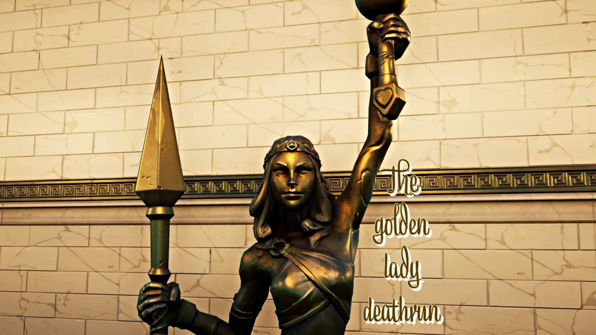 The golden lady deathrun