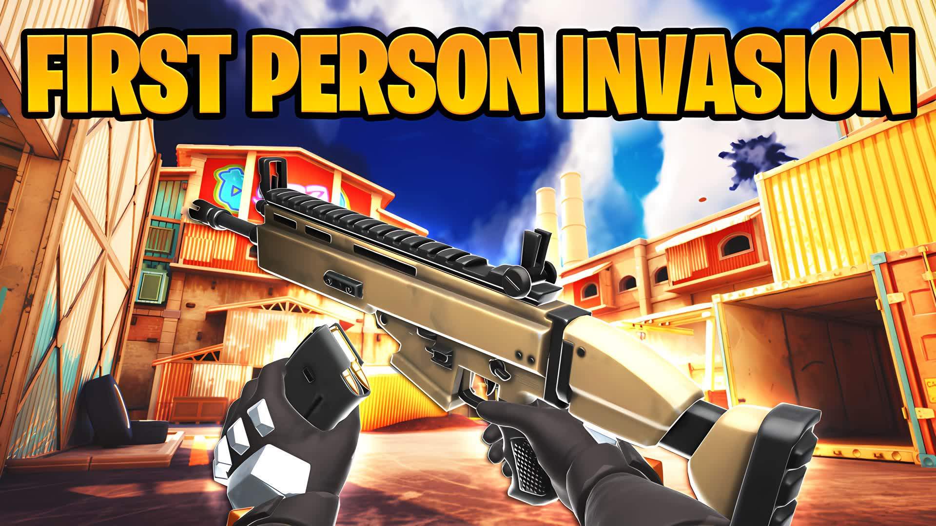 FIRST PERSON INVASION 💥