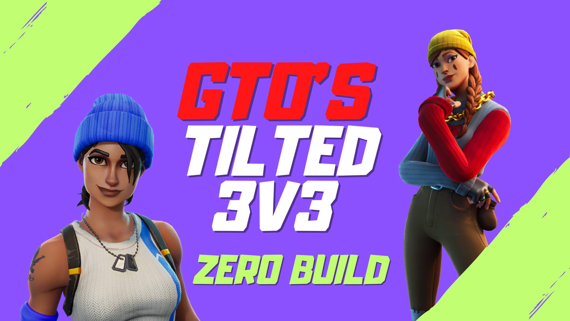 GTO'S TILTED 3v3 (Zero Build)