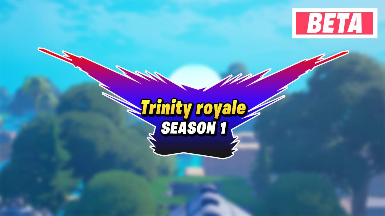 TRINITY ROYALE SEASON 1 BETA