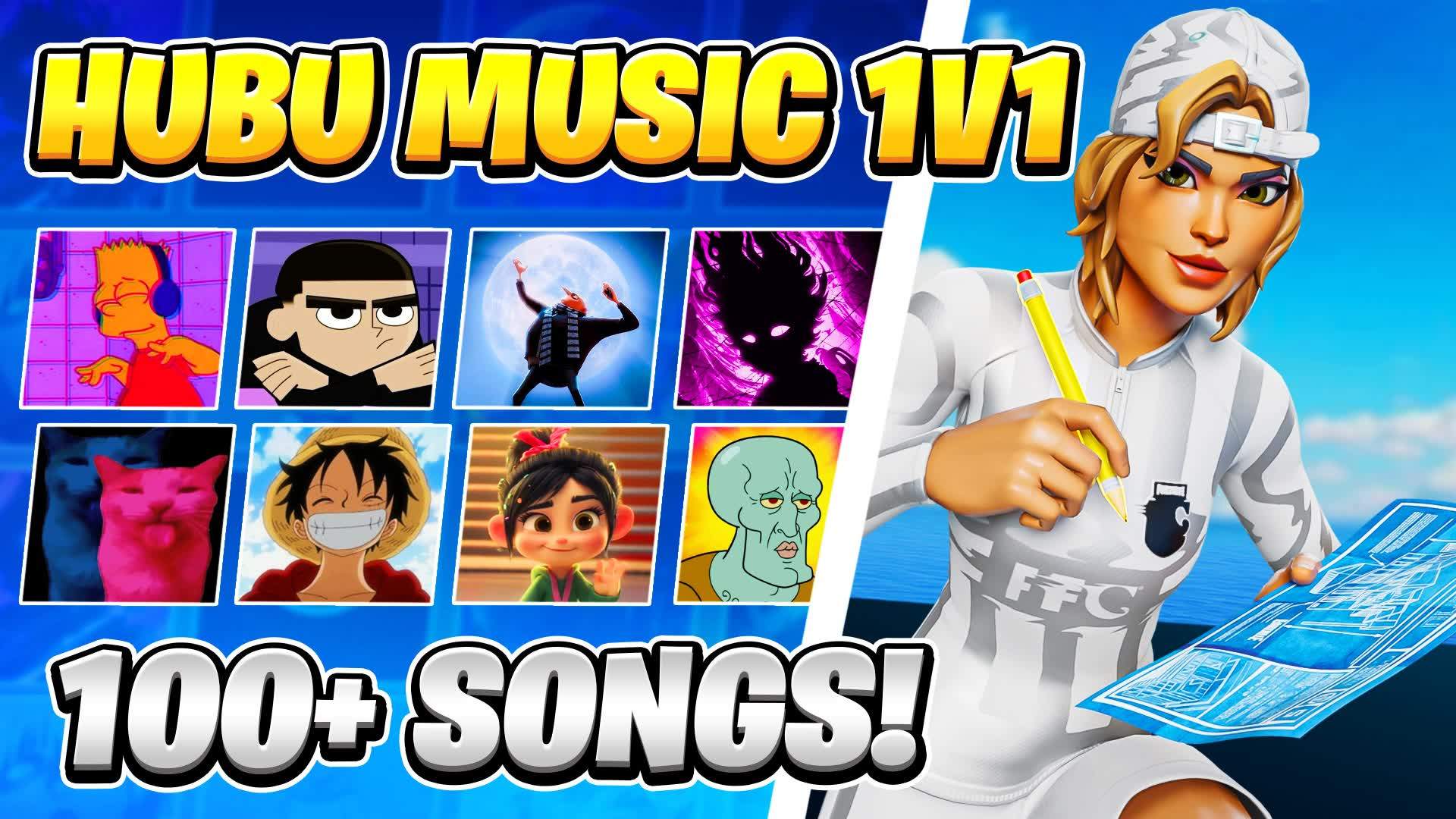 HUBU BEST MUSIC 1v1 [100+ SONGS]