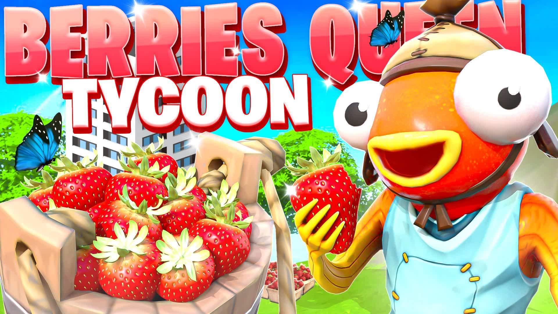 BERRIES QUEEN TYCOON🍓