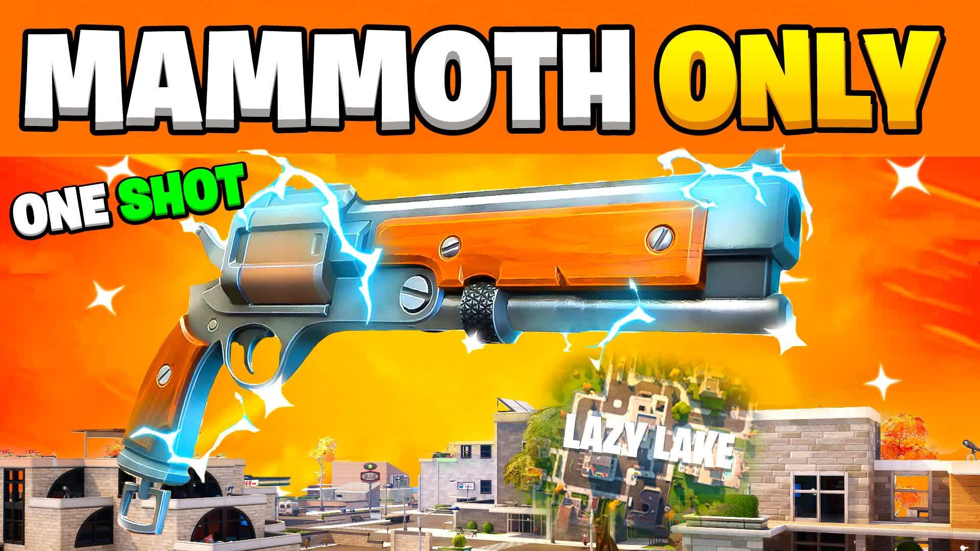 🎯MAMMOTH ONE SHOT👑LAZY LAKE