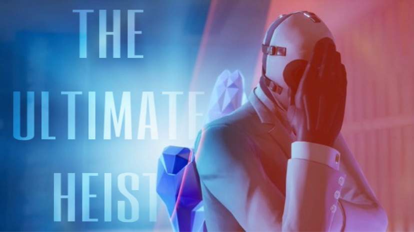 THE ULTIMATE HEIST