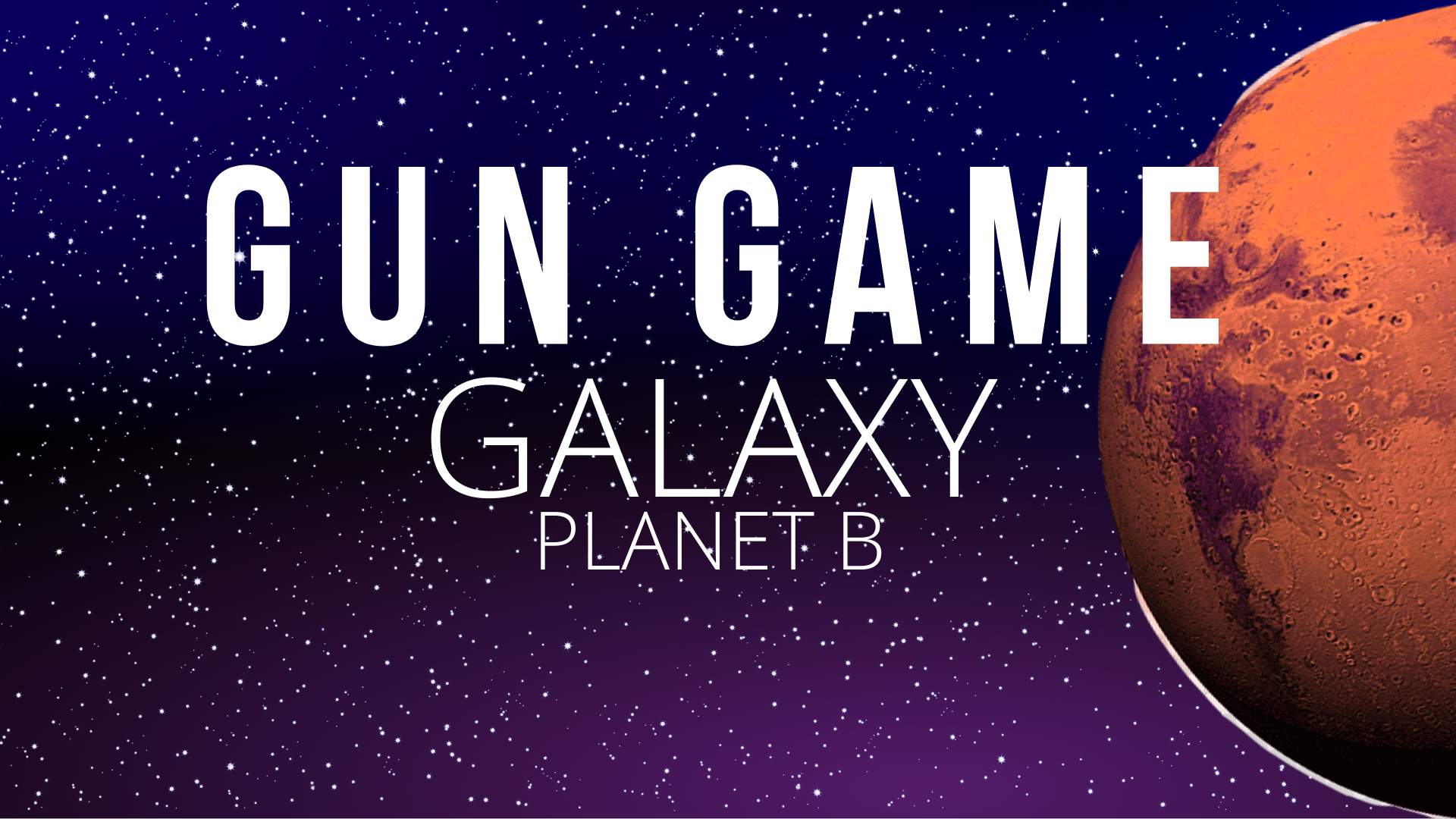 🛰️ GUN GAME GALAXY