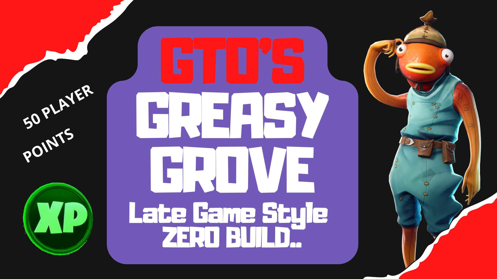 GTO'S GREASY GROVE (ZERO BUILD)