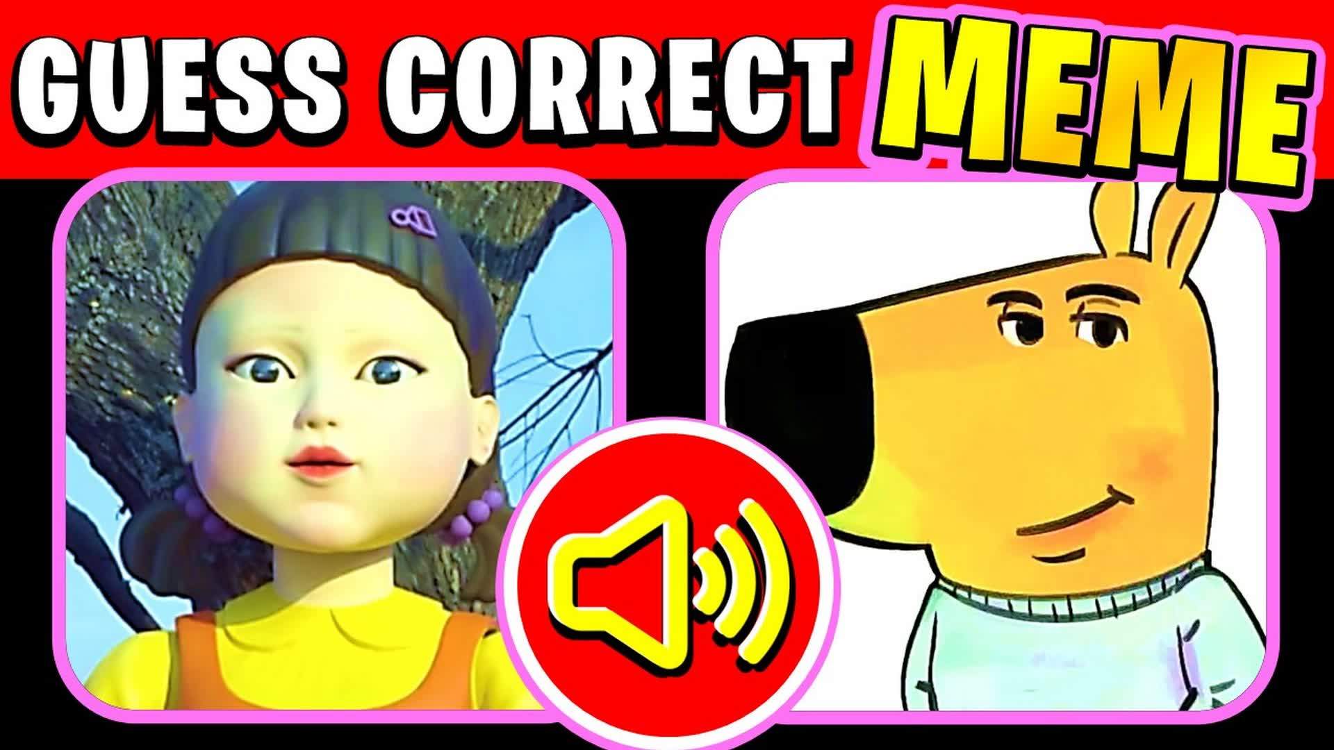 🔊 Guess The Correct Meme 🔊