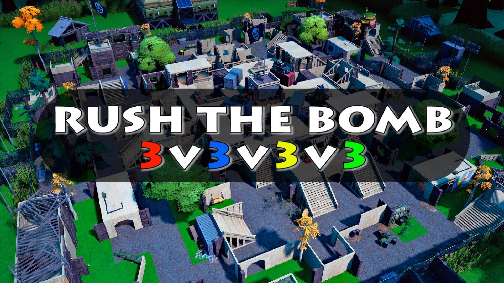 RUSH THE BOMB 3v3v3v3