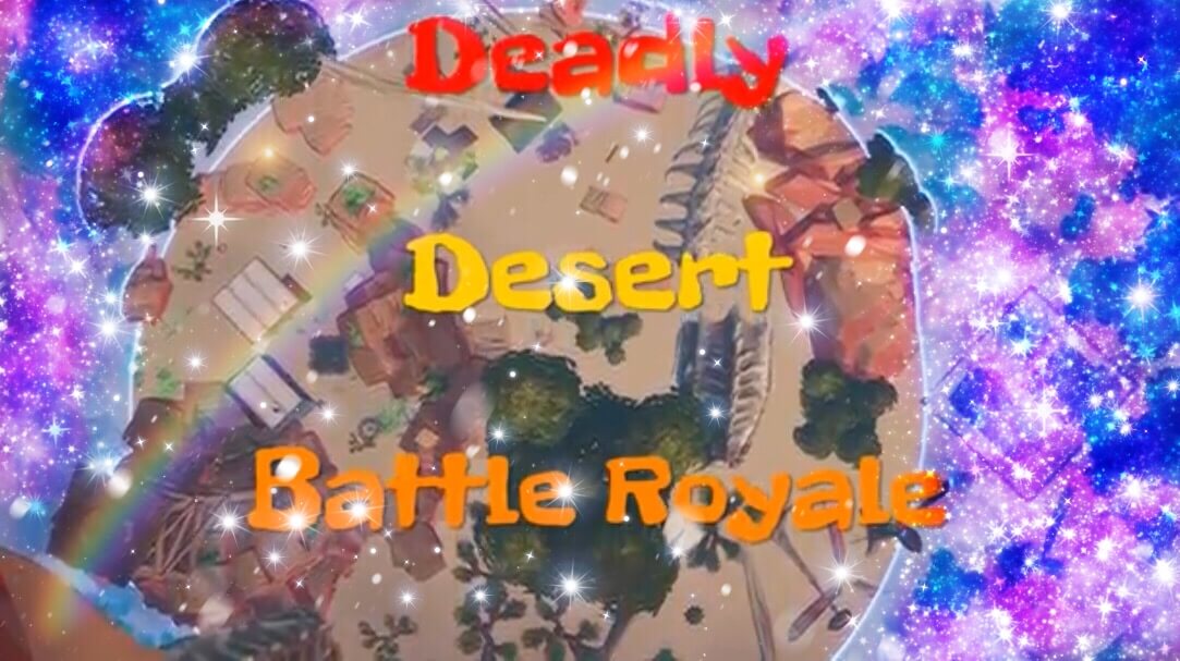 DEADLY DESERT BATTLE ROYALE