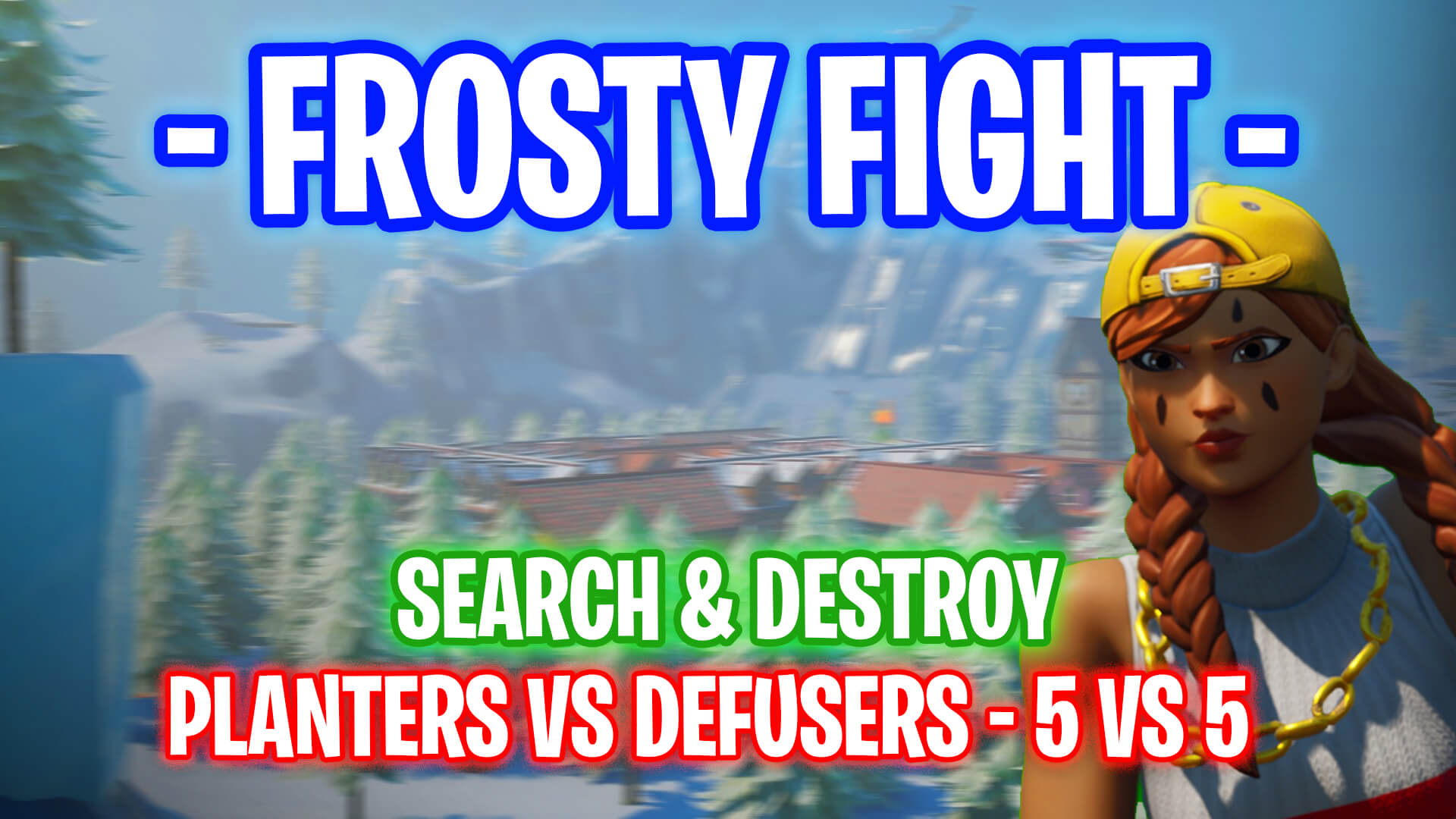 FROSTY FIGHT - SEARCH & DESTROY