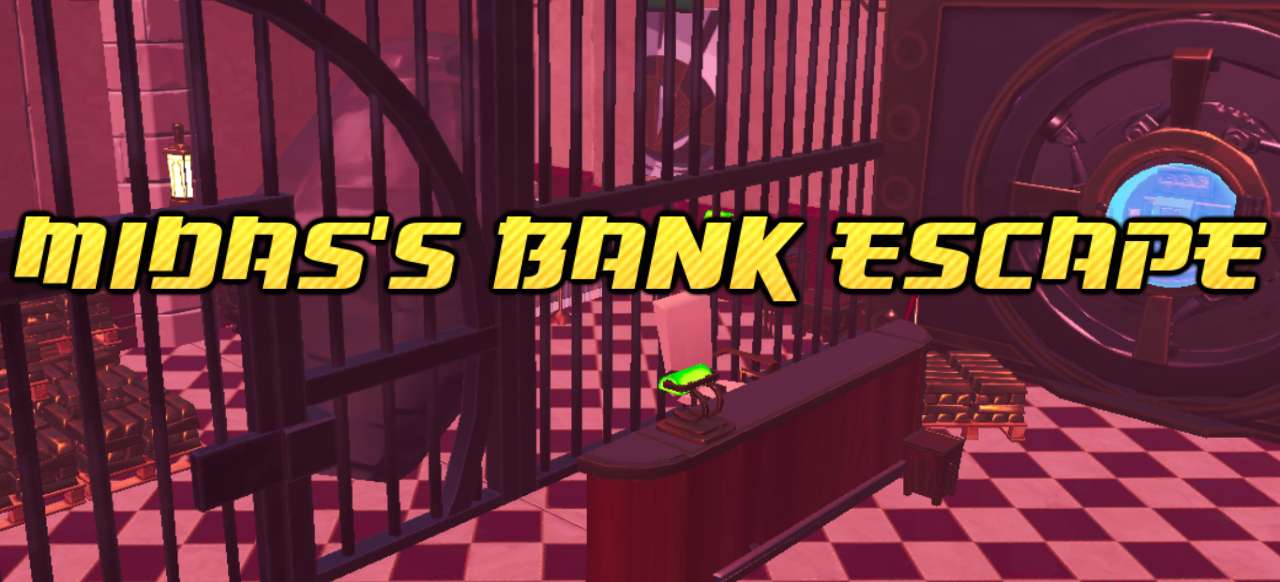 MIDAS'S BANK ESCAPE