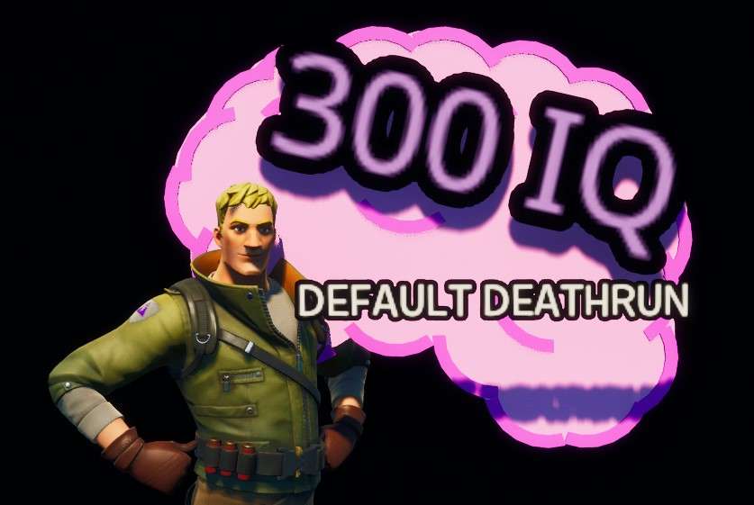 🧠 300 IQ • DEFAULT DEATHRUN 💯