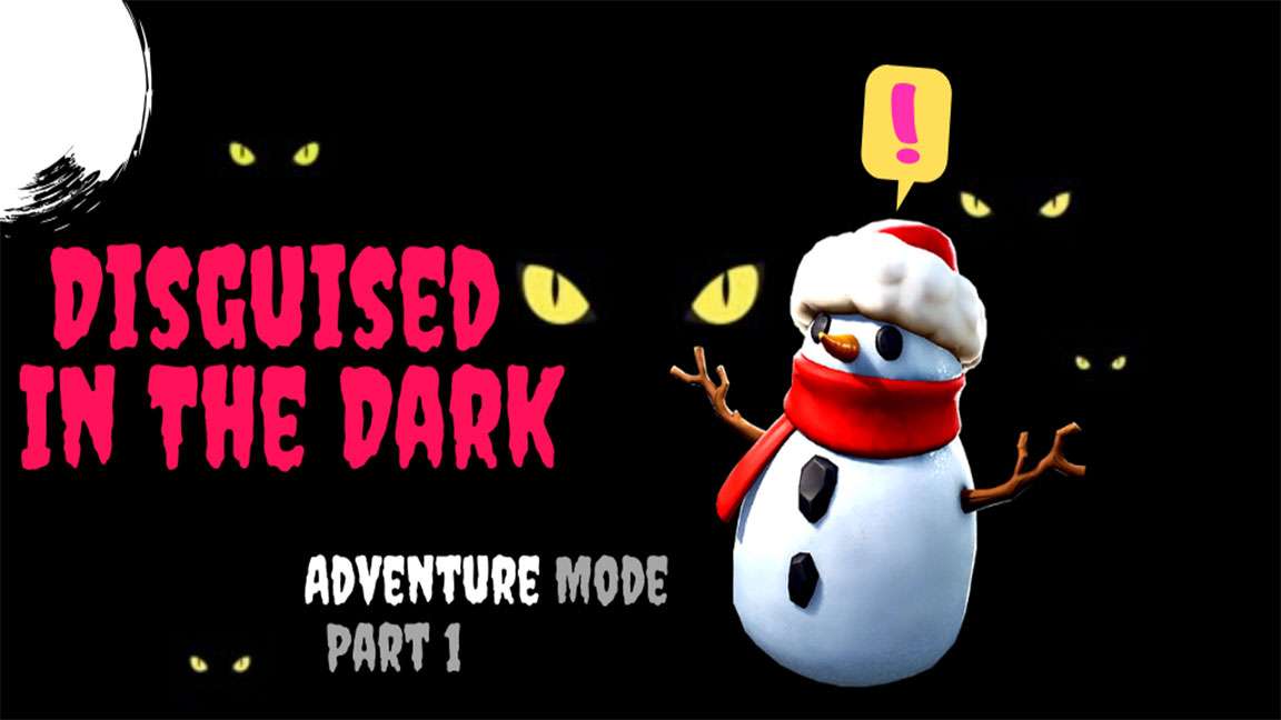 DISGUISED IN THE DARK