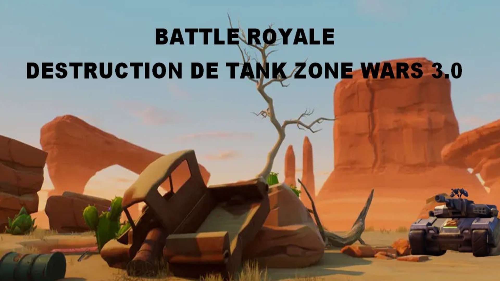 DÉSTRUCTION OF TANK ZONE WARS 3.0